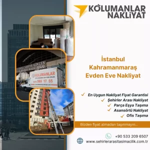 İstanbul Kahramanmaraş Evden Eve Nakliyat