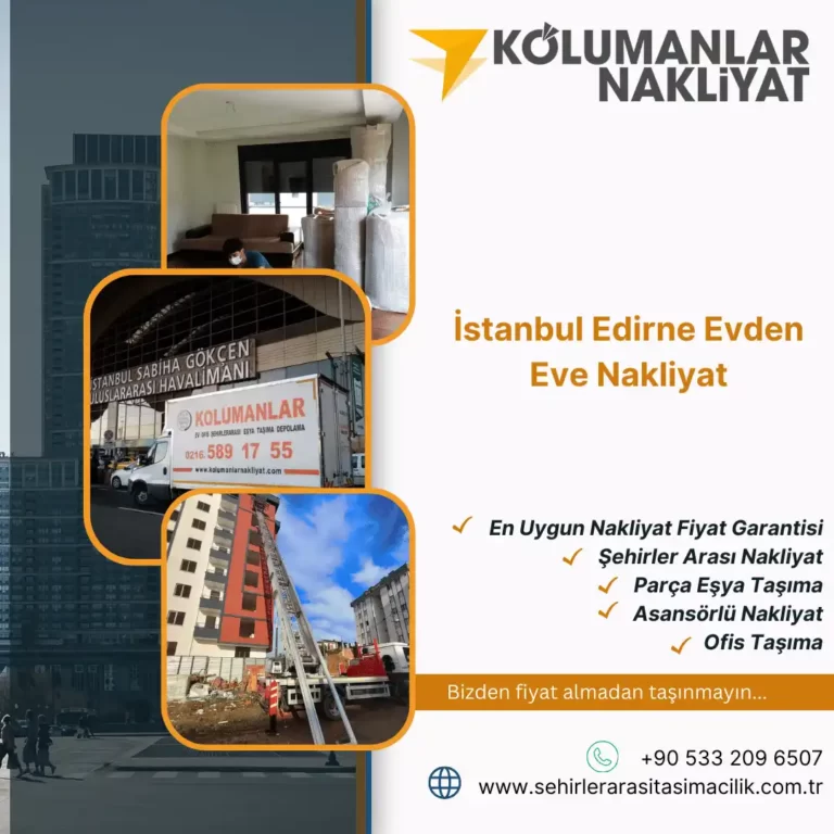 İstanbul Edirne Evden Eve Nakliyat
